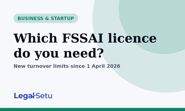 FSSAI licence in India — what the 2026 rules changed