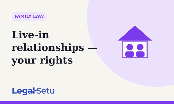 Live-in relationships in India — your legal rights