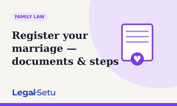 How to register your marriage in India — documents & steps
