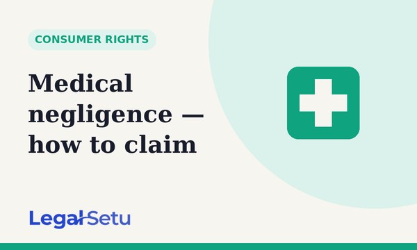 Medical negligence in India — how to complain and claim
