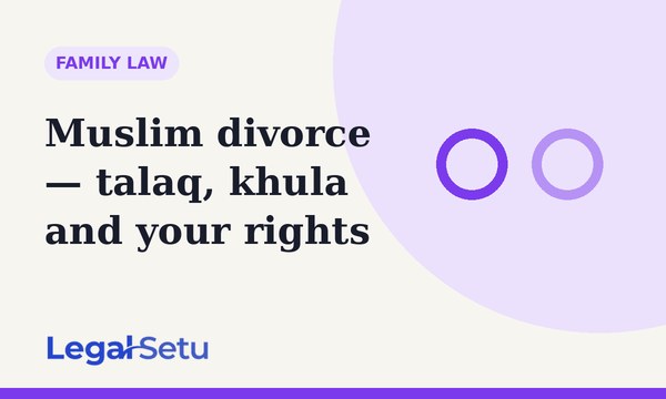 Muslim divorce in India — talaq, khula and a wife's rights