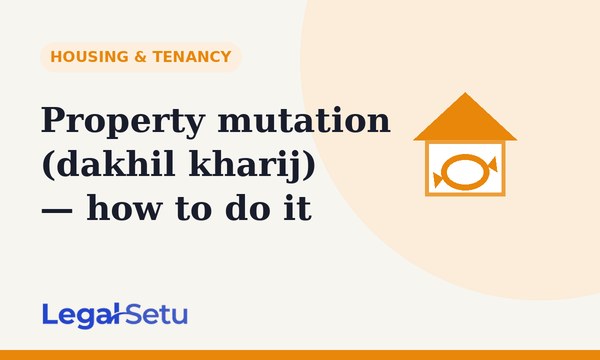 Property mutation (dakhil kharij) — how to update land records