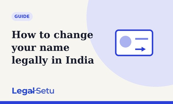 How to change your name legally in India — full procedure