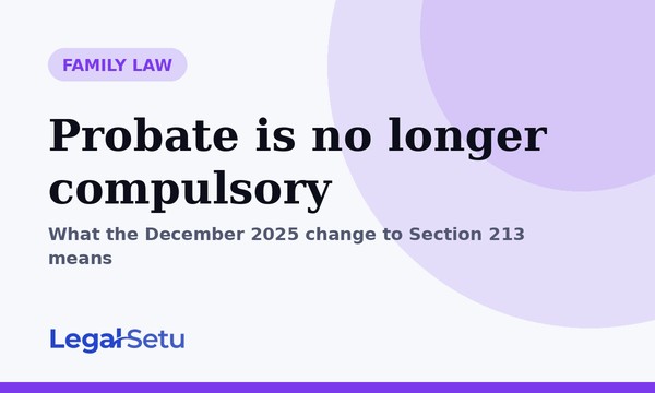 Probate and letters of administration — what changed in 2025