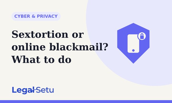 Sextortion or online blackmail? What to do right now