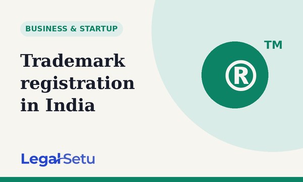 Trademark registration in India — process, cost and classes