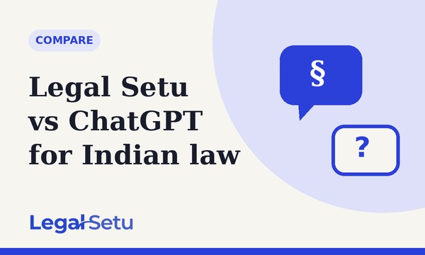 Legal Setu vs ChatGPT for Indian law